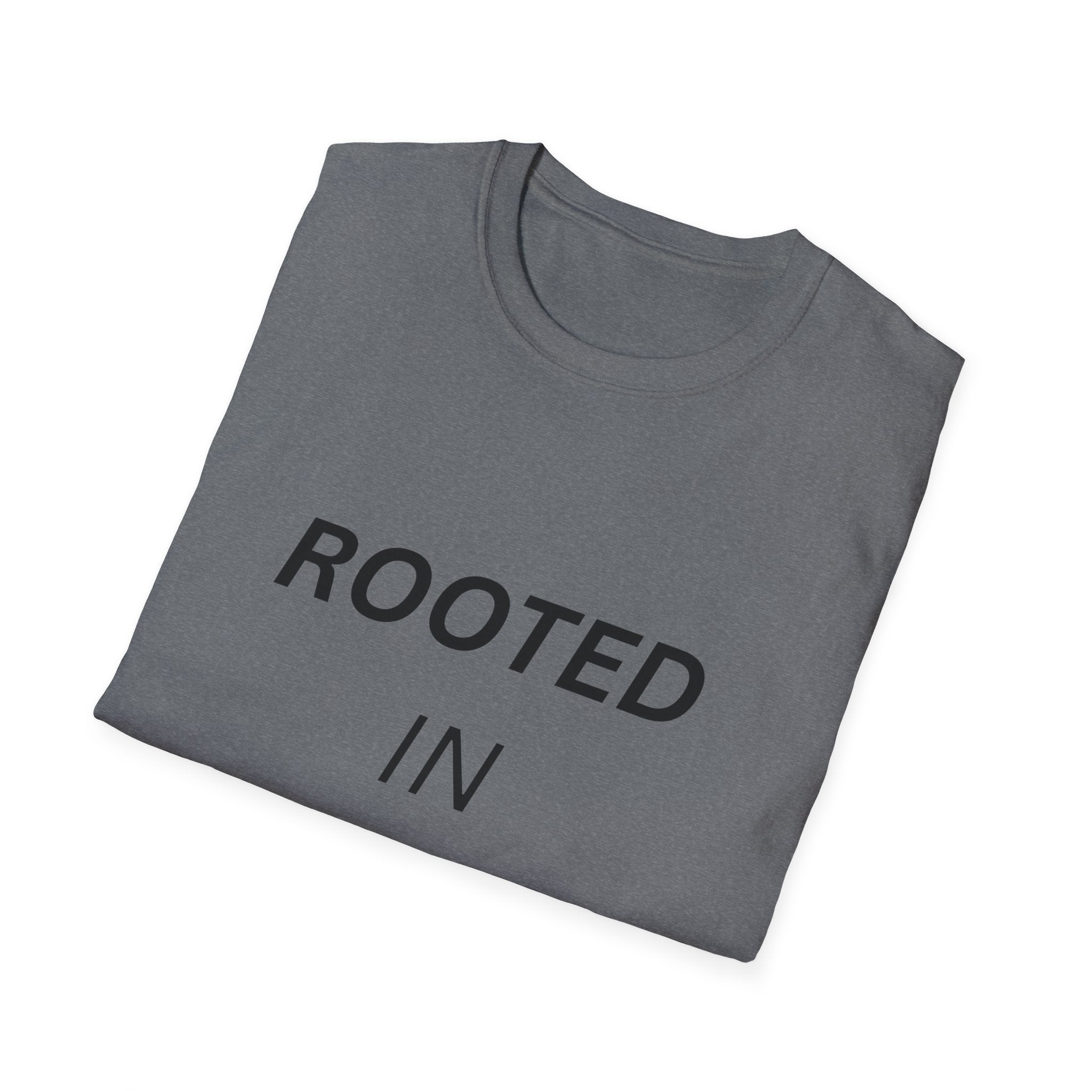 Rooted in Legacy T-Shirt, Inspirational Quote Tee, Minimalist Typography Shirt, Motivational Graphic Tee, Unisex Softstyle Shirt