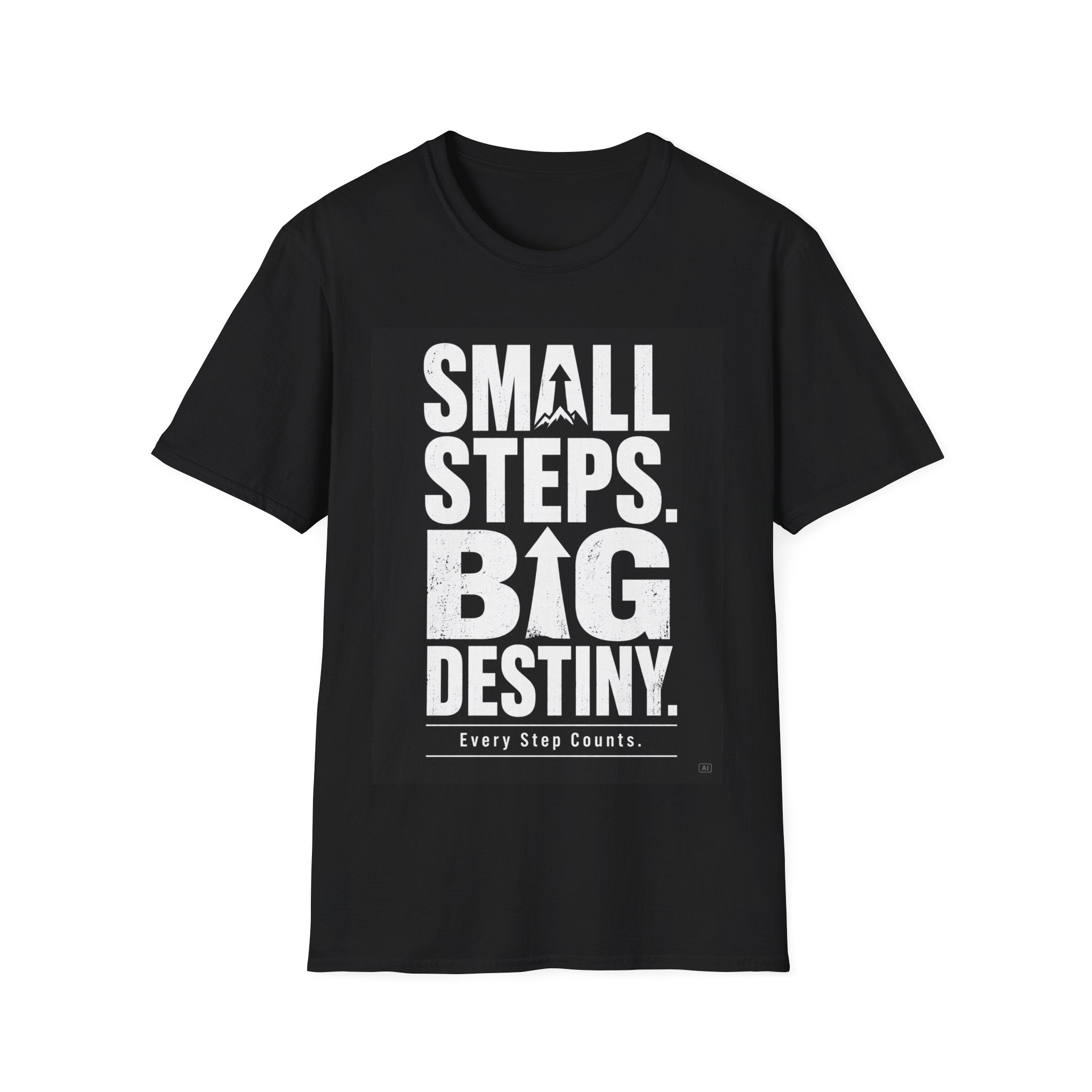 Small Steps Big Destiny T-Shirt — Inspirational Motivational Tee