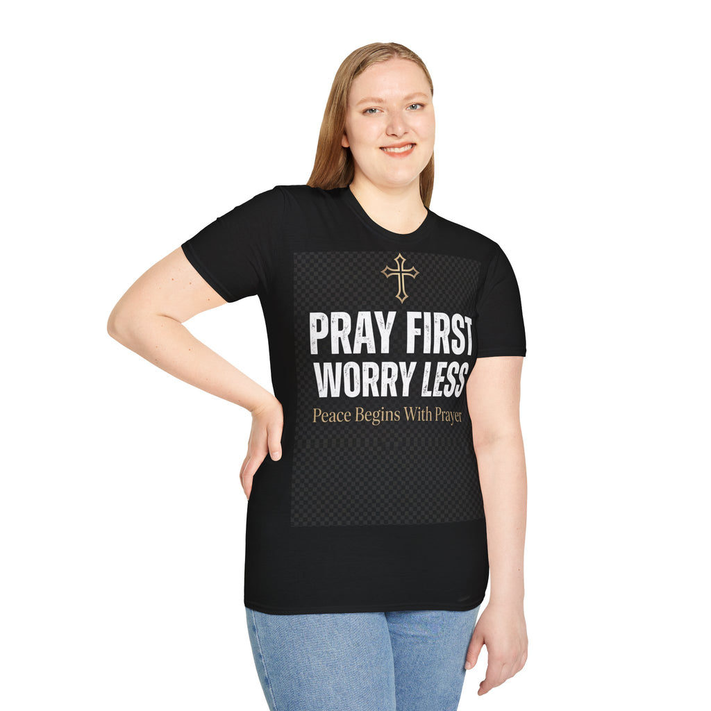 Pray First Worry Less T-Shirt