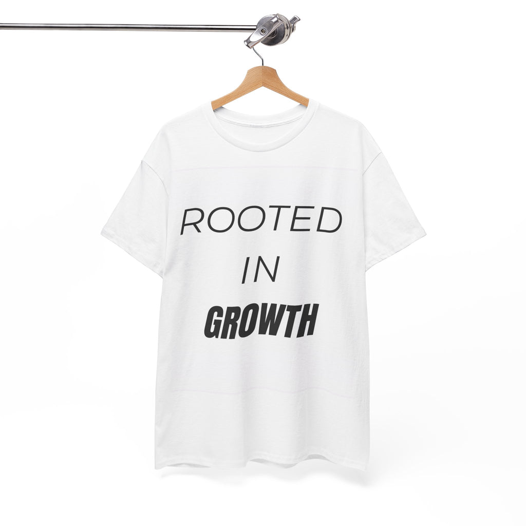 Rooted In Growth T-Shirt – Minimalist Motivational Streetwear