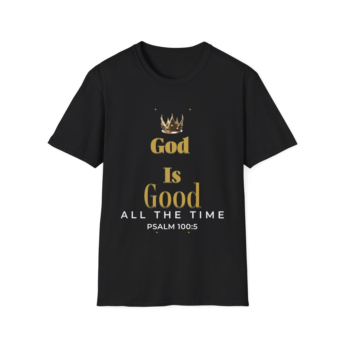 God Is Good T-Shirt — Gold Crown Faith Tee