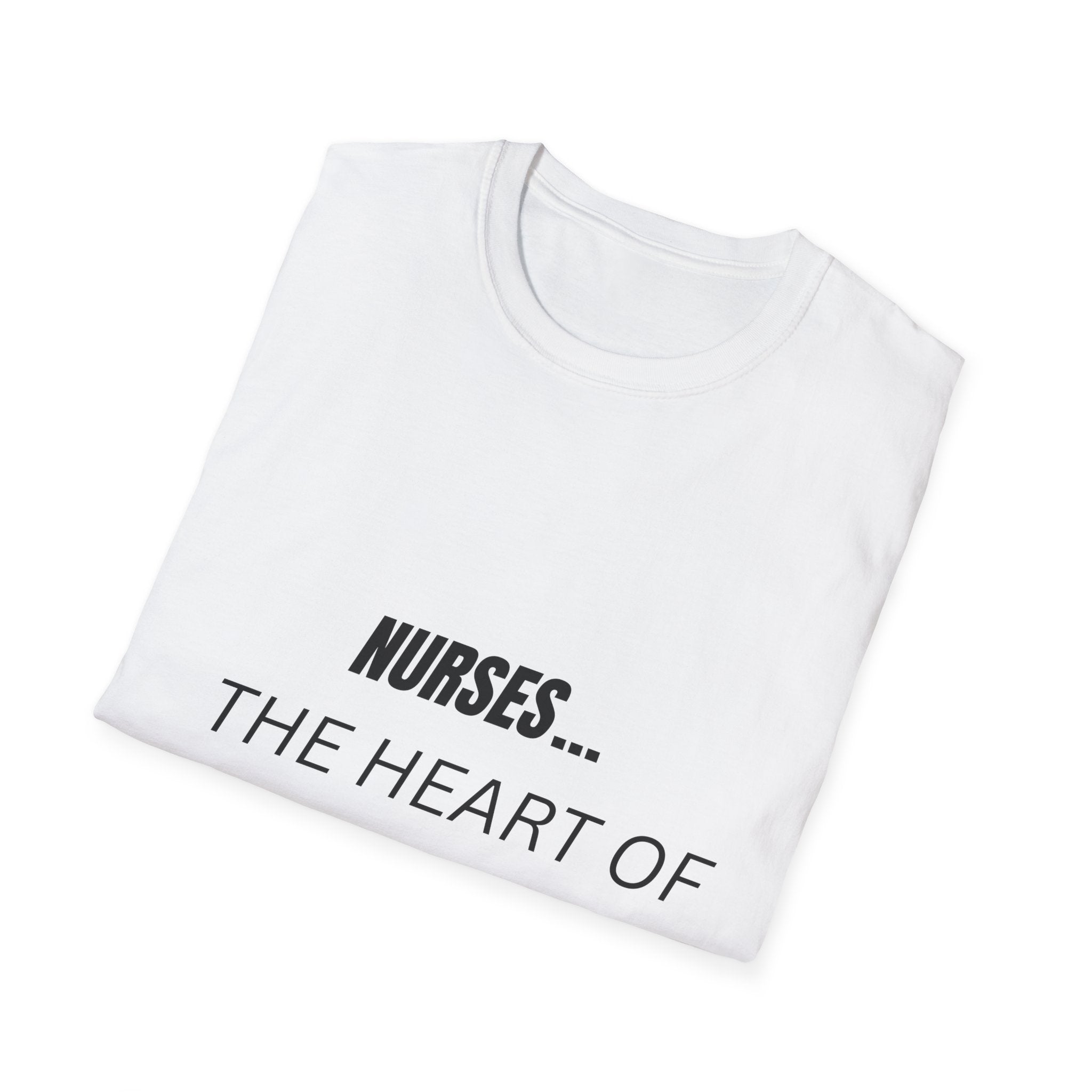Nurse T-Shirt – "Nurses... The Heart of Healthcare" Comfort Tee