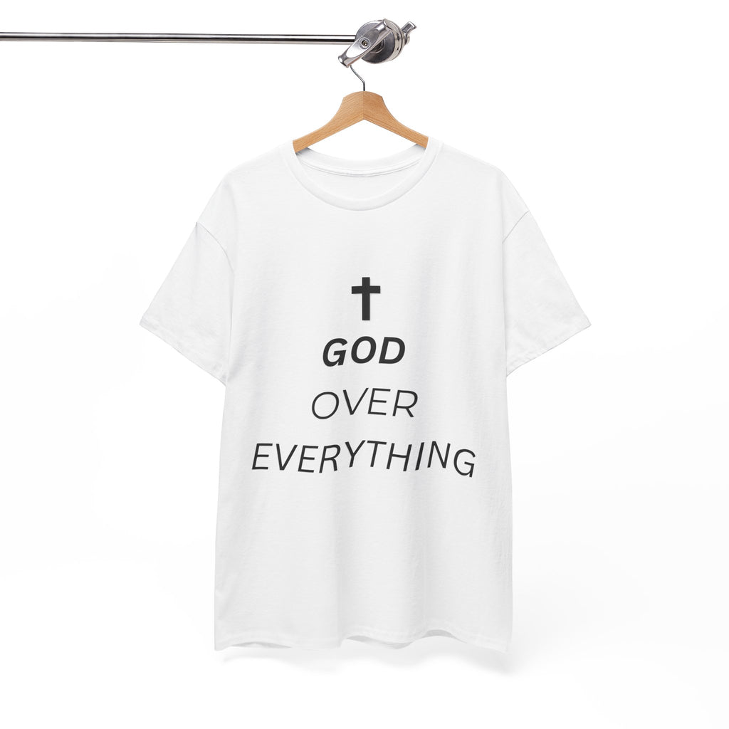 God Over Everything T-Shirt – Christian Faith Shirt with Cross, Minimalist Religious Tee, Unisex Gift