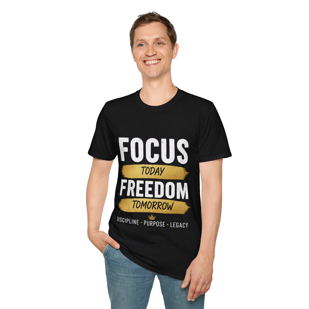 Focus Today Freedom Tomorrow T‑Shirt — Motivational Graphic Tee