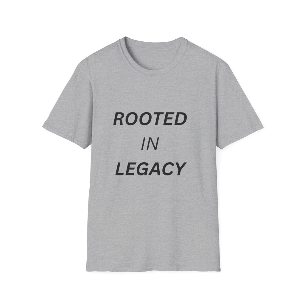 Rooted in Legacy T-Shirt, Inspirational Quote Tee, Minimalist Typography Shirt, Motivational Graphic Tee, Unisex Softstyle Shirt