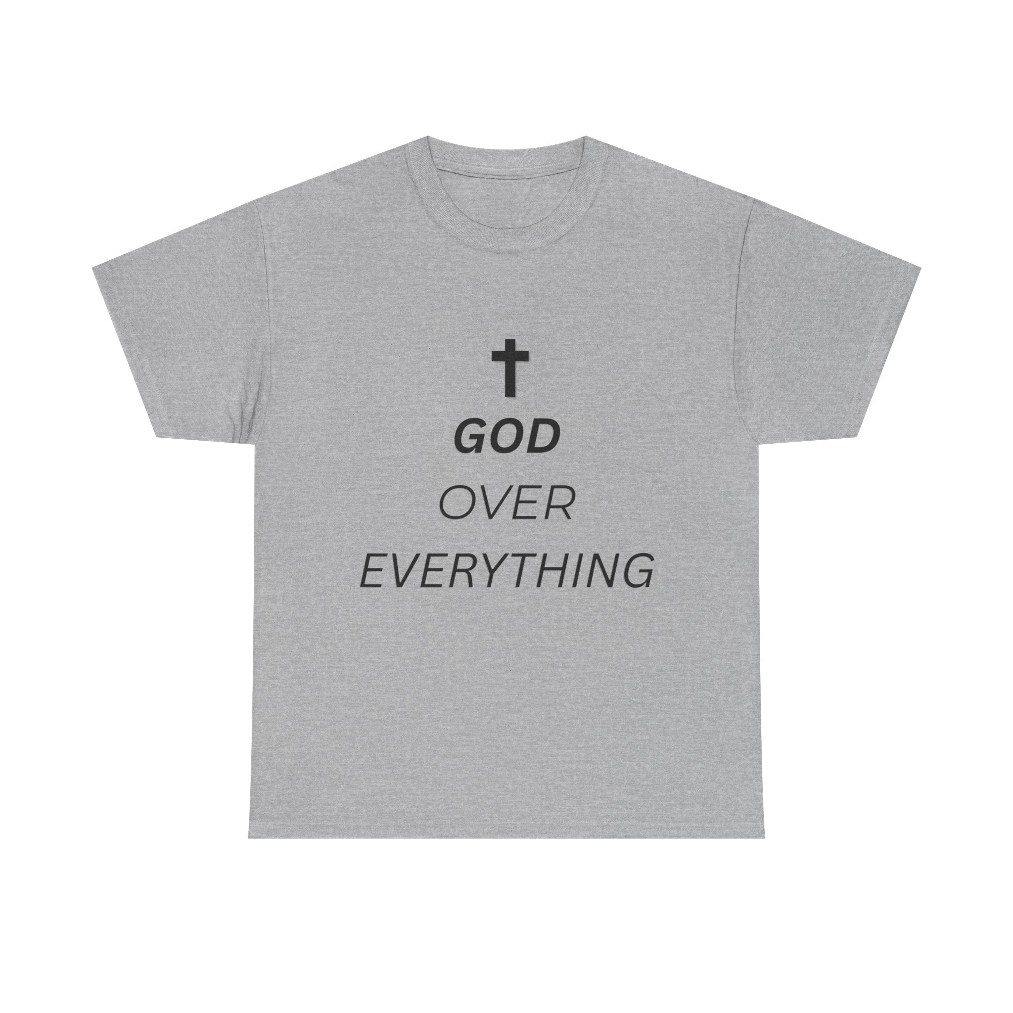 God Over Everything T-Shirt – Christian Faith Shirt with Cross, Minimalist Religious Tee, Unisex Gift