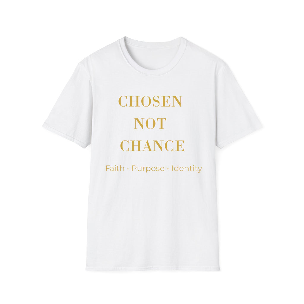 Chosen Not Chance T-Shirt — Inspirational Faith & Purpose Graphic Tee