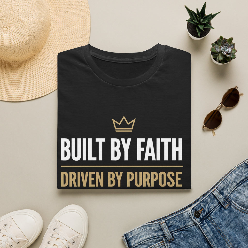 Built by Faith, Driven by Purpose T-Shirt