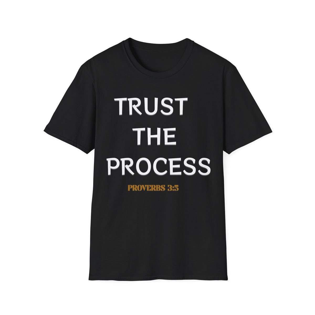 Trust the Process T-Shirt — Inspirational ‘Proverbs 3:5’ Minimal Embossed Design