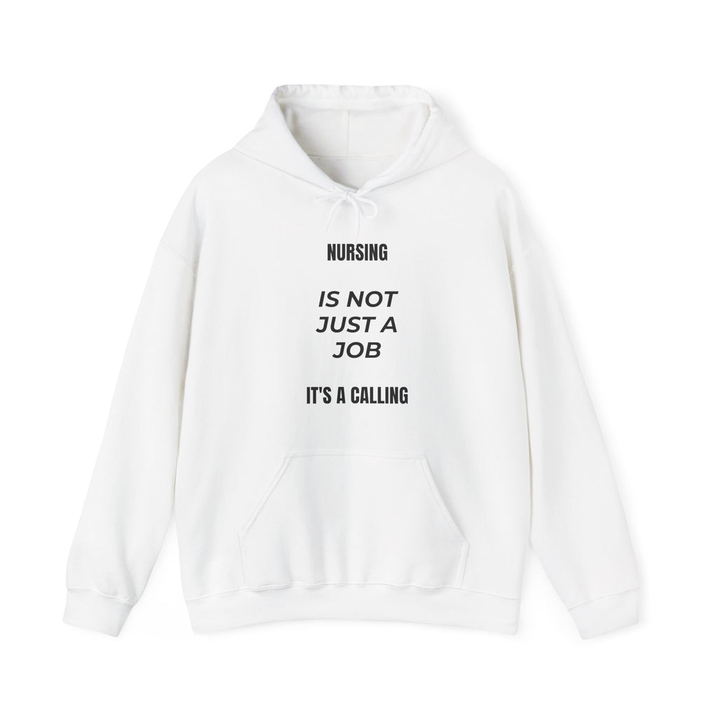 Nursing Is Not Just a Job – It's a Calling Nurse Hoodie | Unisex Pullover