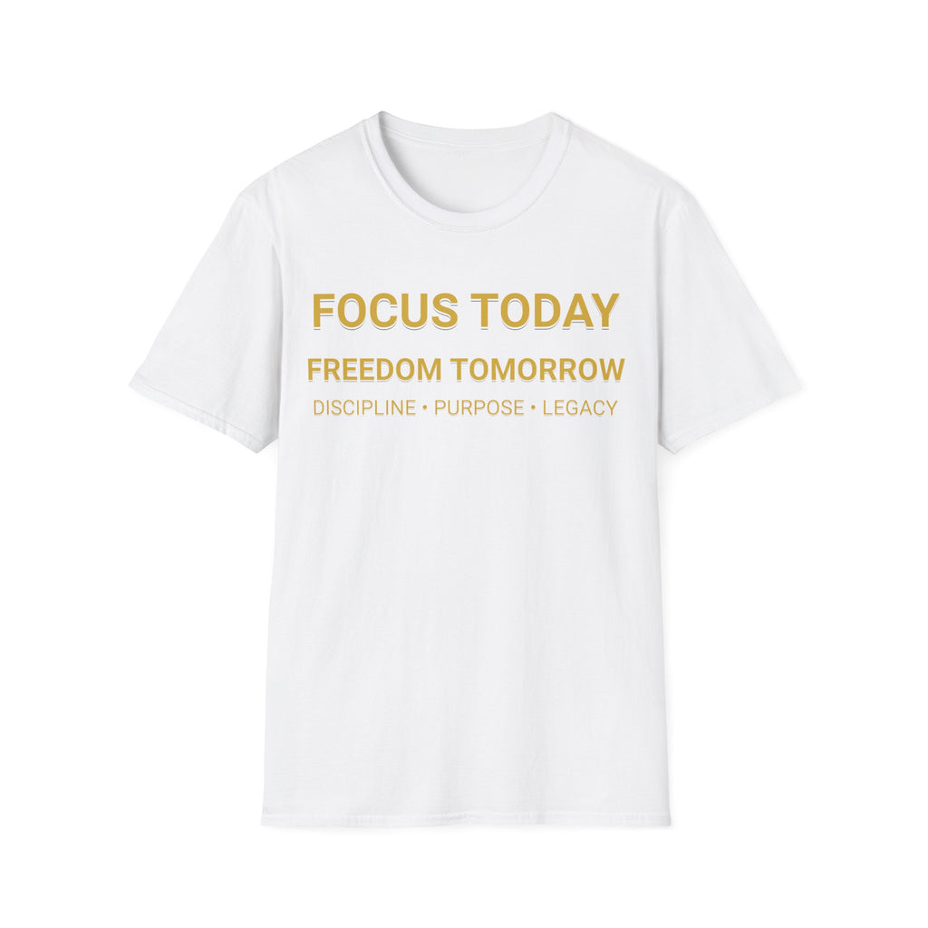 Motivational T-Shirt — "Focus Today, Freedom Tomorrow" Inspirational Tee