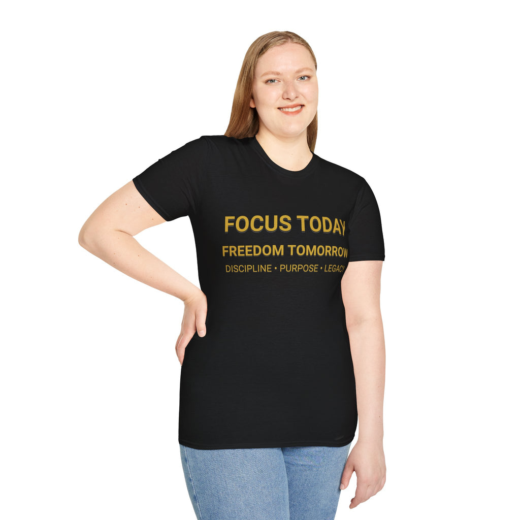 Focus Today Freedom Tomorrow Motivational T-Shirt