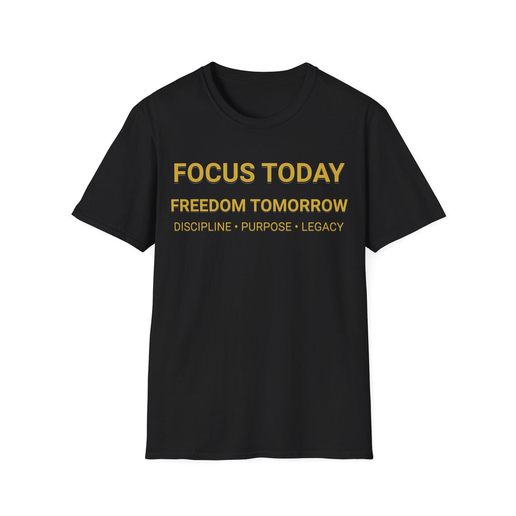 Motivational T-Shirt — "Focus Today, Freedom Tomorrow" Inspirational Tee