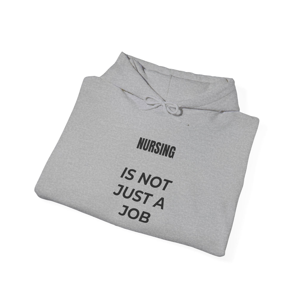 Nursing Is Not Just a Job – It's a Calling Nurse Hoodie | Unisex Pullover