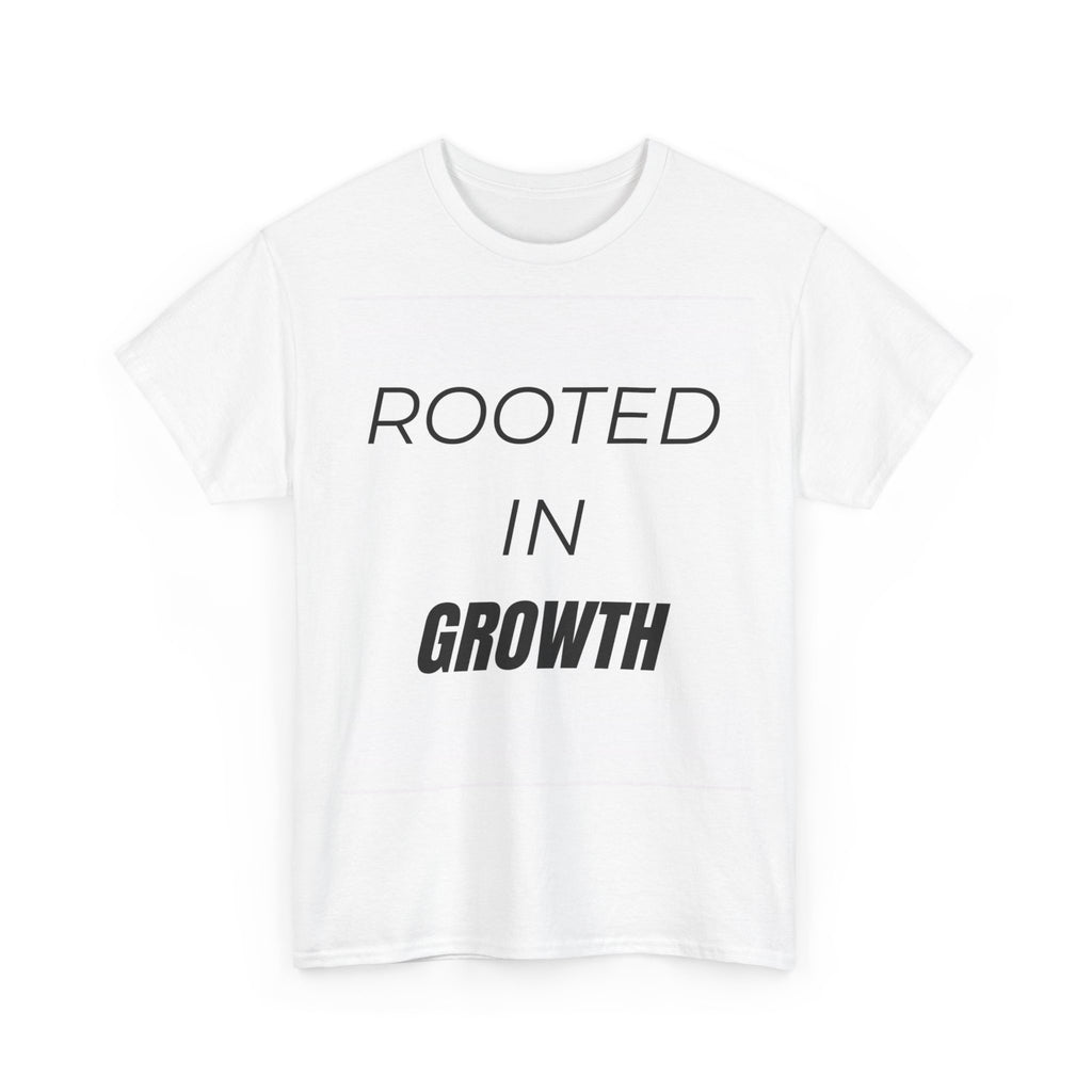 Rooted In Growth T-Shirt – Minimalist Motivational Streetwear