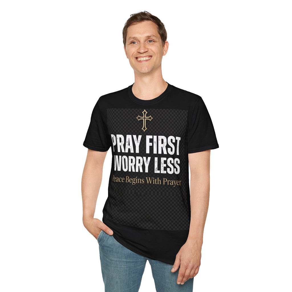 Pray First Worry Less T-Shirt
