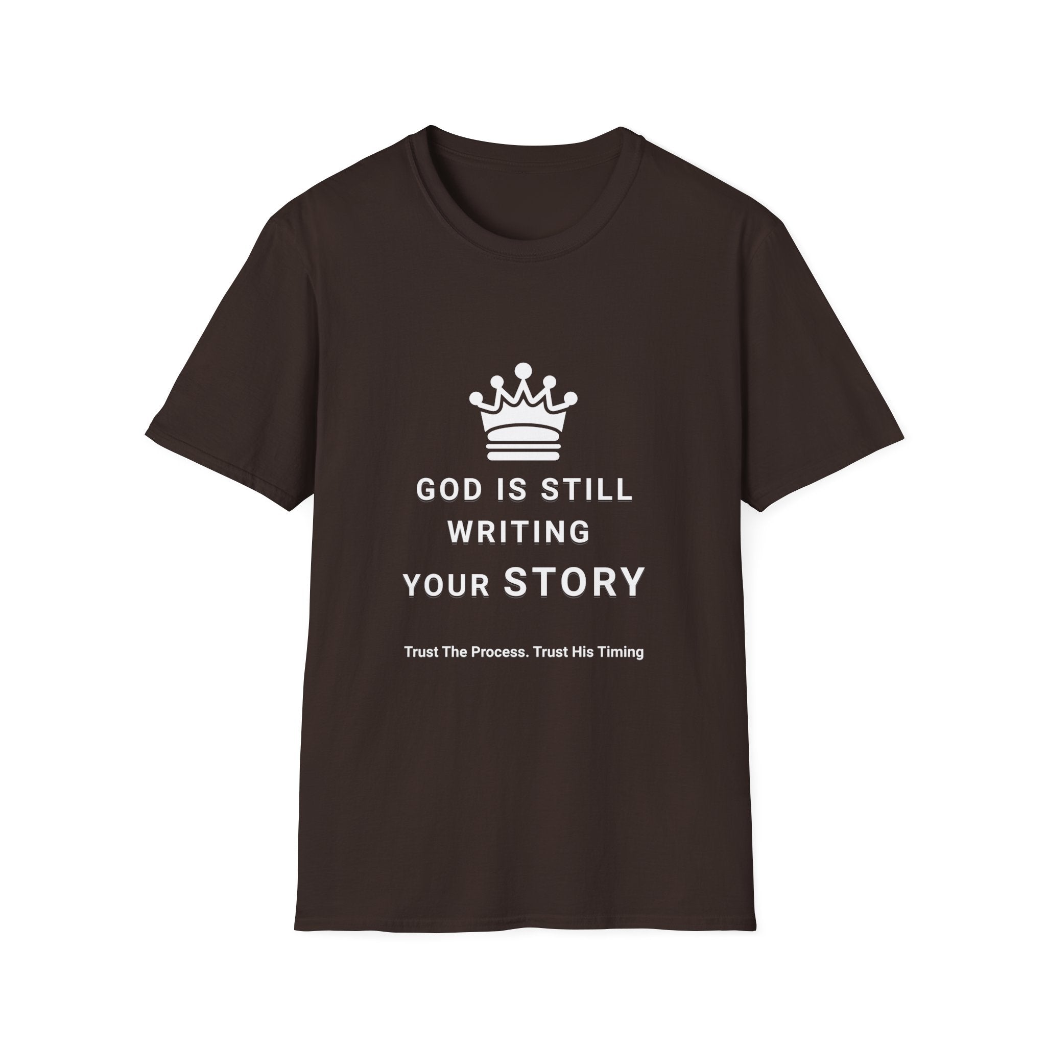 God Is Still Writing Your Story Christian T-Shirt | Faith-Based Inspirational Tee