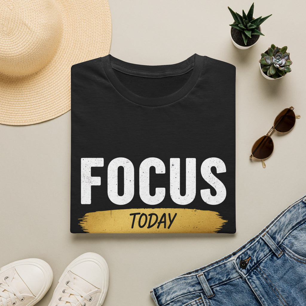 Focus Today Freedom Tomorrow T‑Shirt — Motivational Graphic Tee