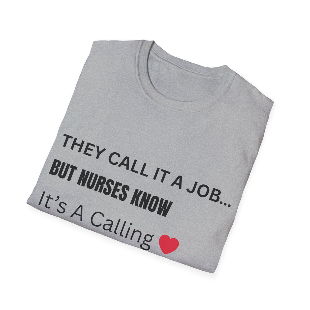 Nurse Calling Shirt, Nursing Is A Calling T-Shirt, Nurse Gift, Nurse Life Tee, Healthcare Worker Shirt