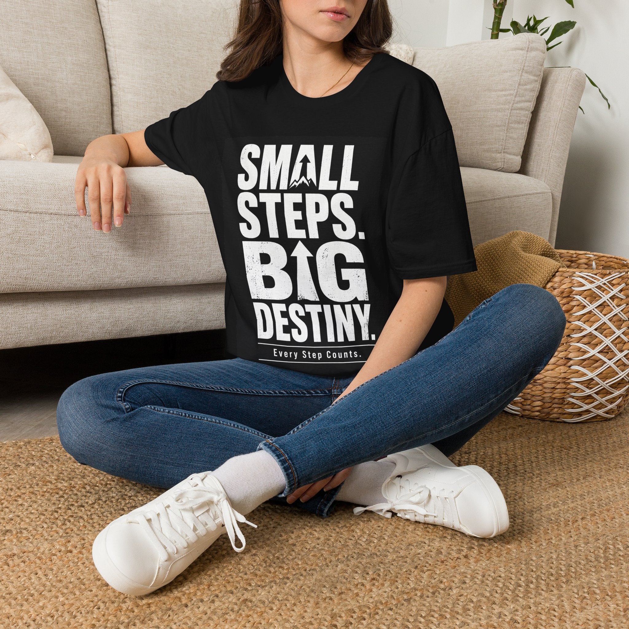 Small Steps Big Destiny T-Shirt — Inspirational Motivational Tee