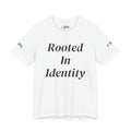 Rooted In Identity Tee