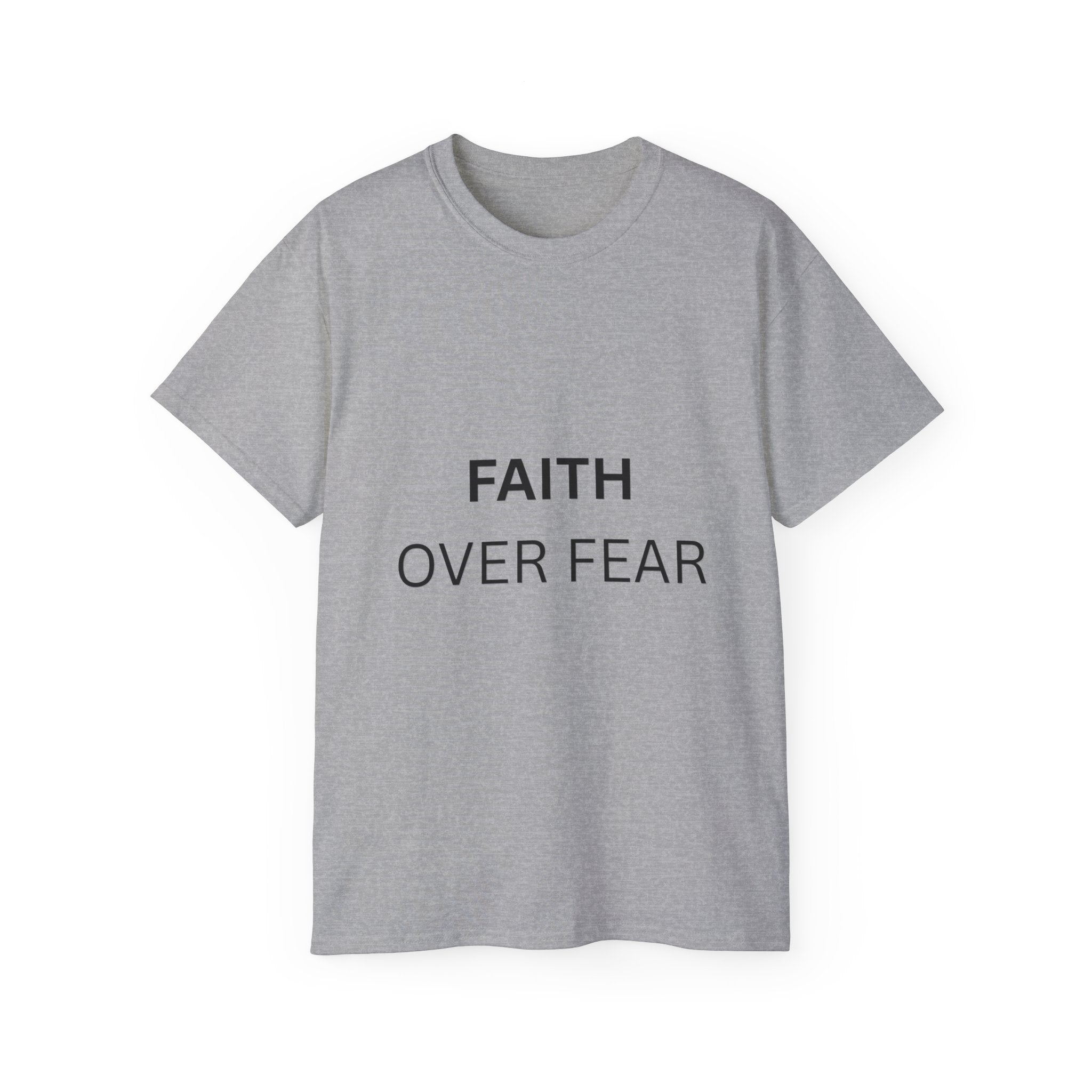 Faith Over Fear Tee — Inspirational Christian Message T-Shirt