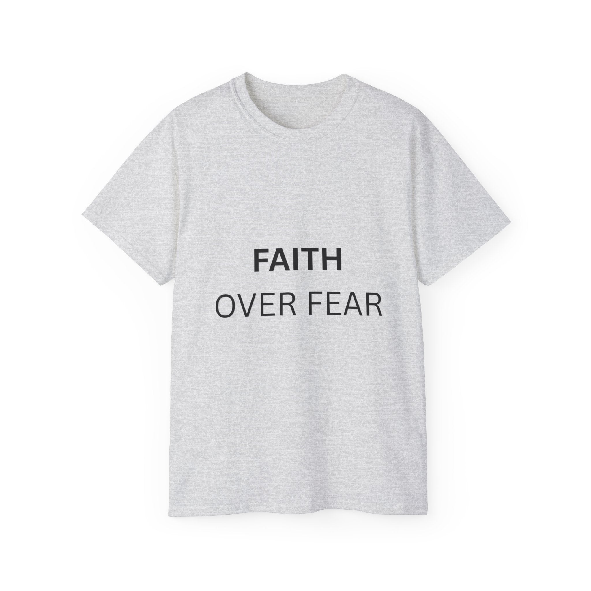 Faith Over Fear Tee — Inspirational Christian Message T-Shirt