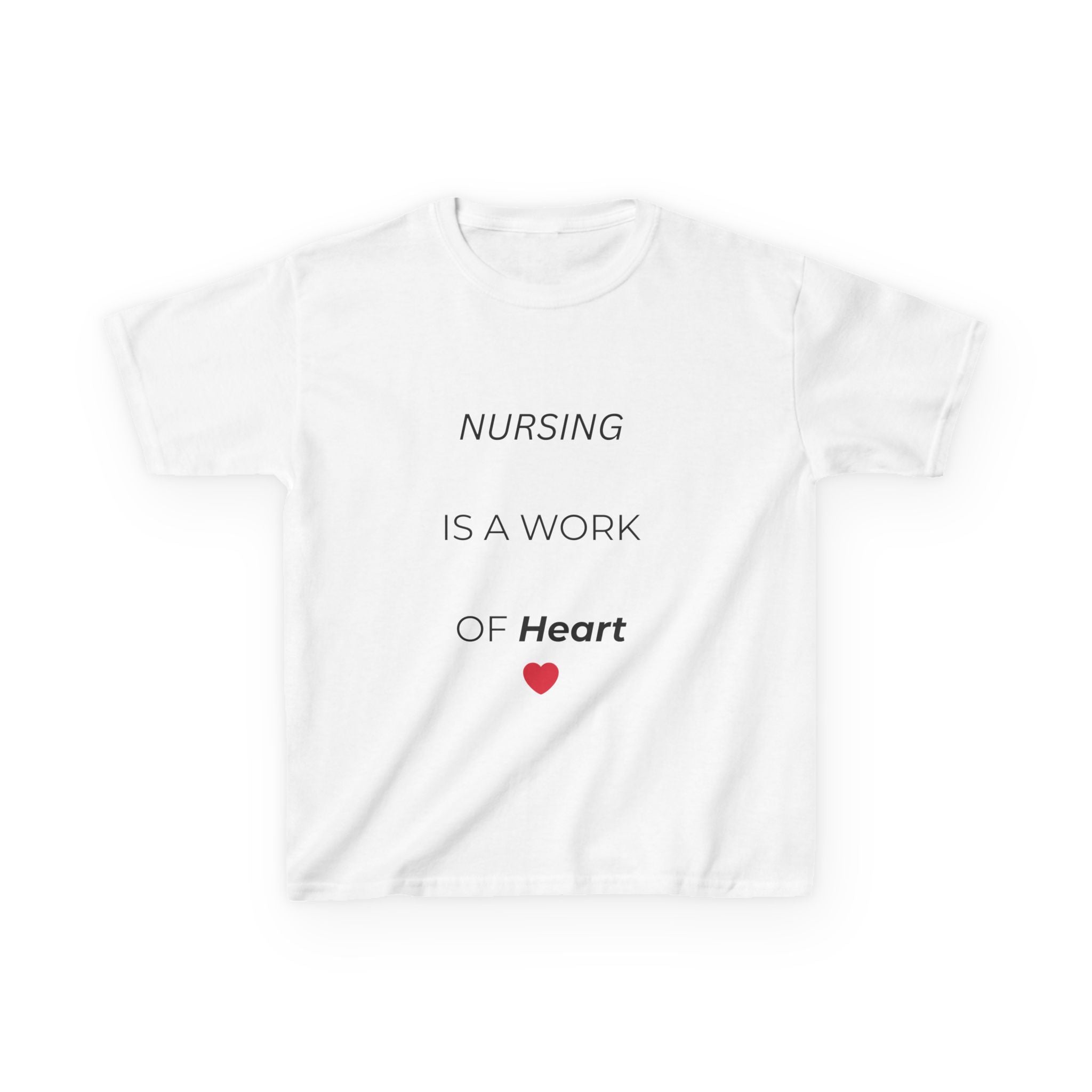 Kids Tee — "Nursing Is A Work Of Heart" Heartfelt Pediatric Nurse T‑Shirt