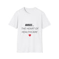 Nurse T-Shirt – "Nurses... The Heart of Healthcare" Comfort Tee