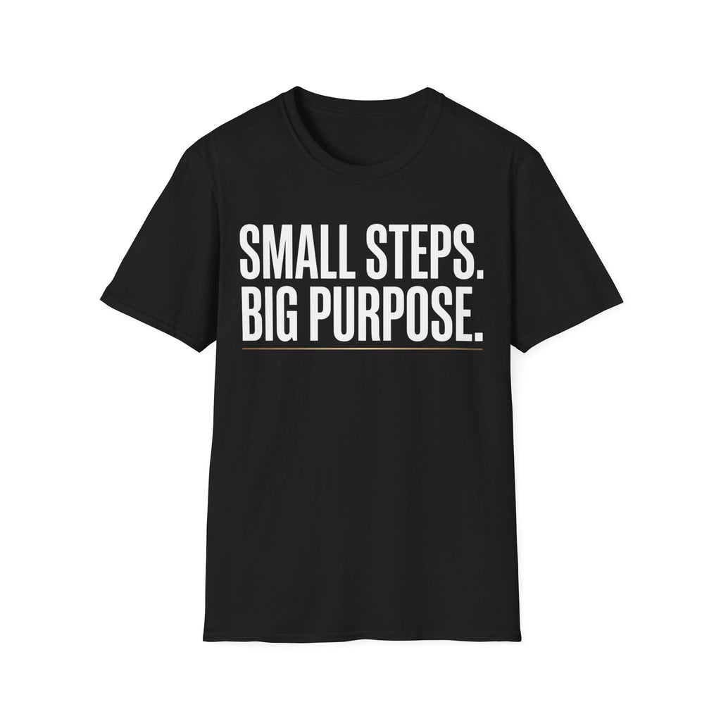 'Small Steps Big Purpose' T-Shirt