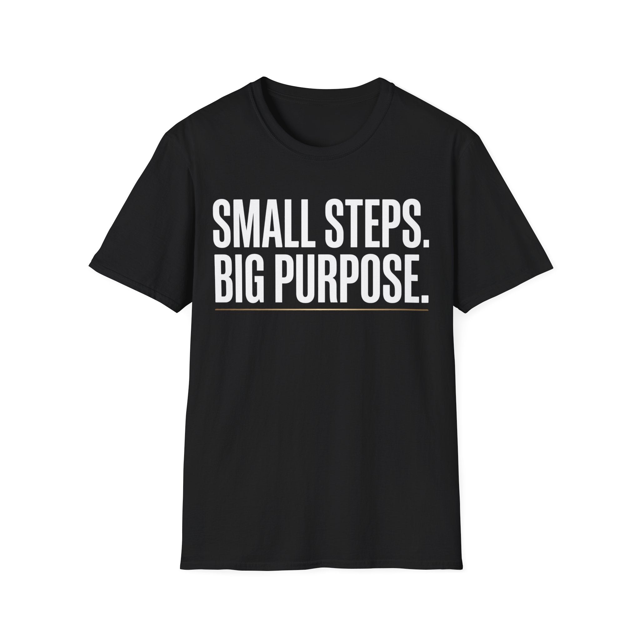 'Small Steps Big Purpose' T-Shirt