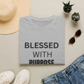 Blessed With Purpose T-Shirt — Inspirational Faith Graphic Tee