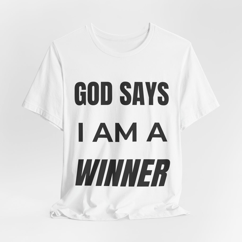 God Says I Am A Winner T-Shirt – Christian Motivational Tee | Faith-Based Inspirational Shirt