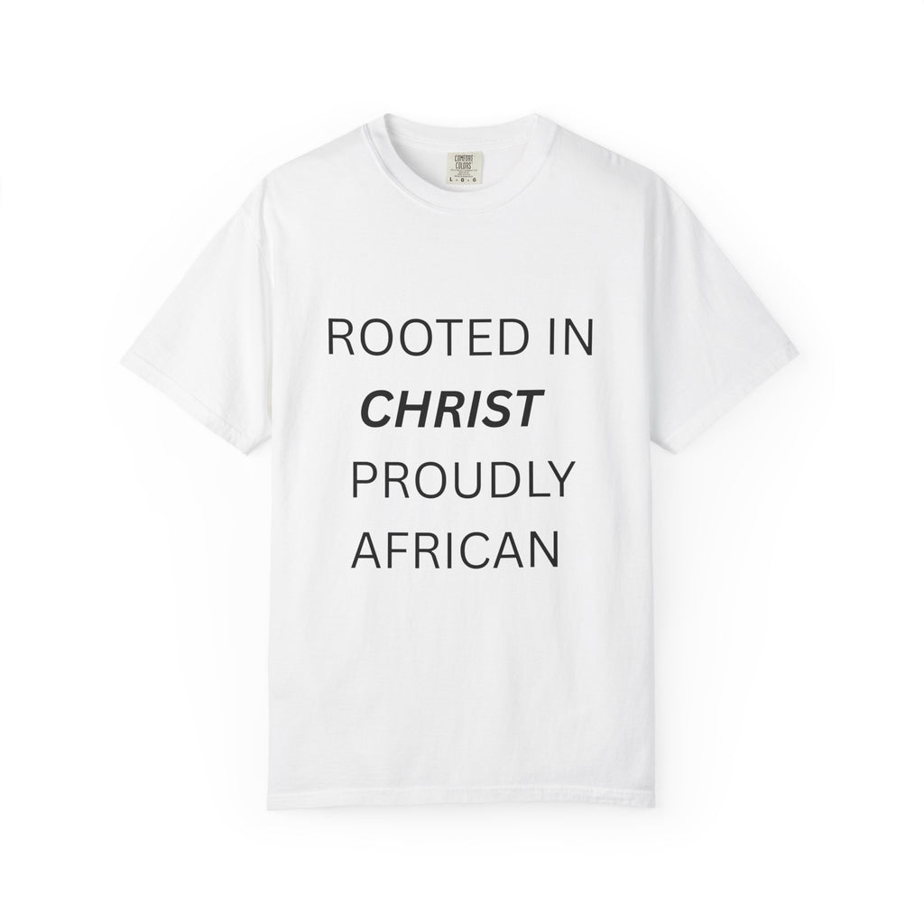 Rooted in Christ Proudly African T-Shirt