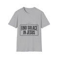 Find Solace in Jesus T-Shirt — Christian Faith Inspirational Tee