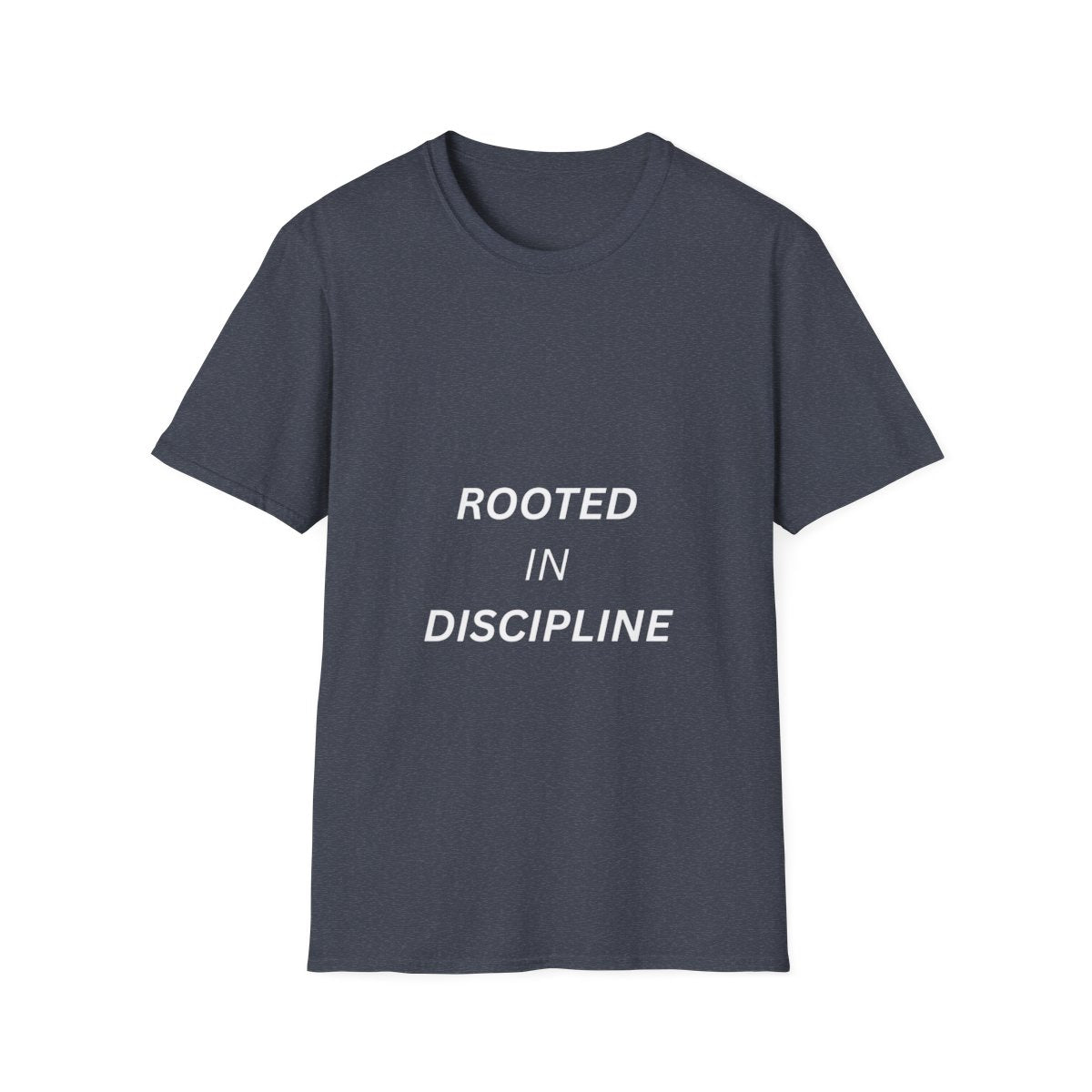 Rooted In Discipline T-Shirt | Minimalist Motivation Streetwear | Pride & Purpose