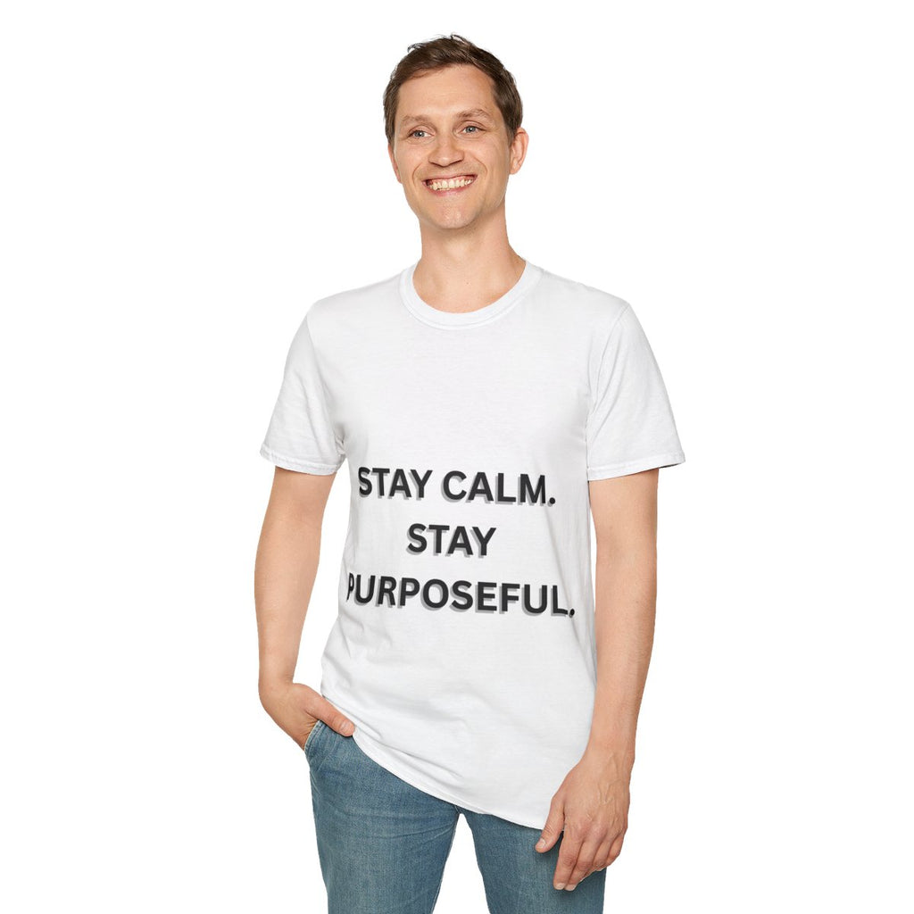 Stay Calm Stay Purposeful T-Shirt | Minimal Motivational Streetwear Tee
