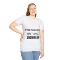 Tired Nurse But Still Showing Up Shirt, Nurse Gift UK, NHS Nurse Tee, Healthcare Worker T-Shirt, Nurse Appreciation Gift